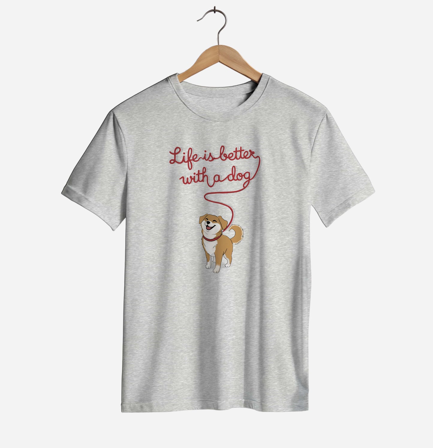Life Is Better With a Dog T-shirt