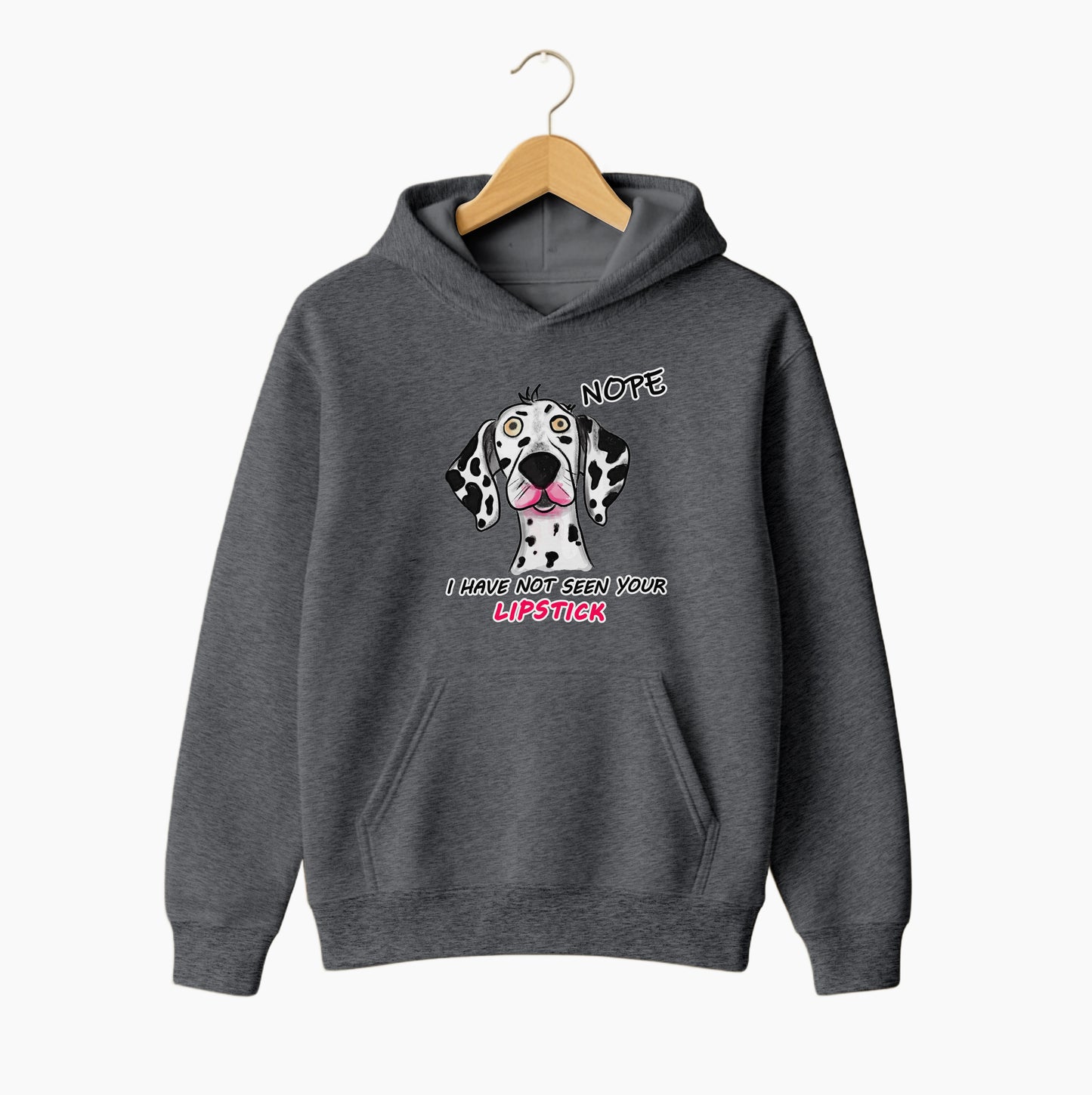 Nope, I Have Not... Hoodie