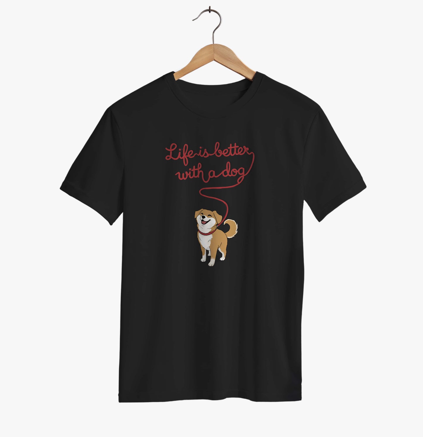 Life Is Better With a Dog T-shirt