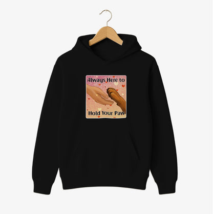 Always Here to Hold Your Paw Hoodie