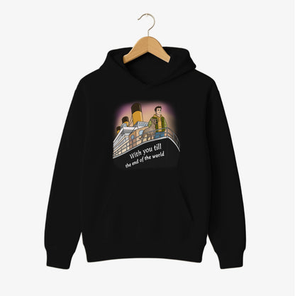Till the End of the World Hoodie