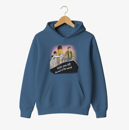 Till the End of the World Hoodie