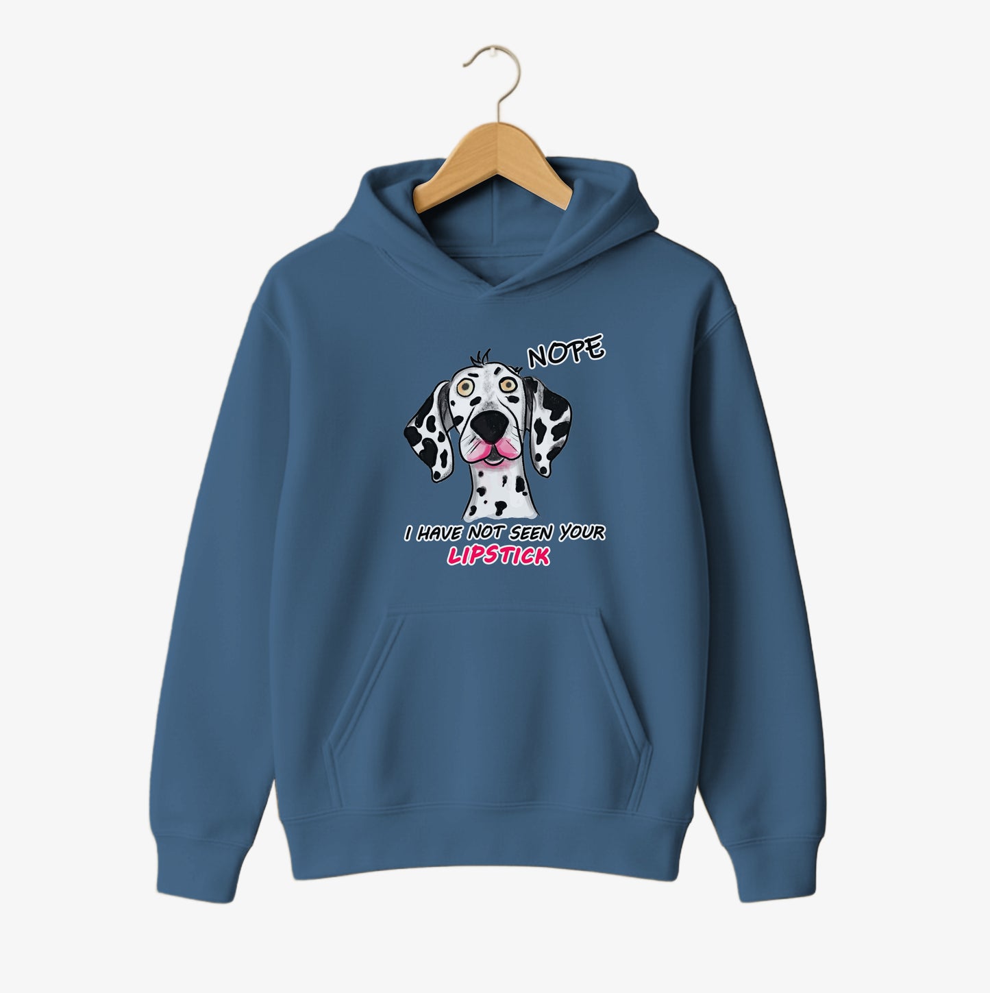 Nope, I Have Not... Hoodie