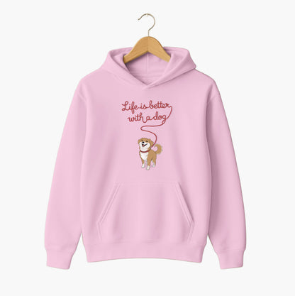 Life Is Better With a Dog Hoodie