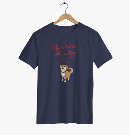 Life Is Better With a Dog T-shirt