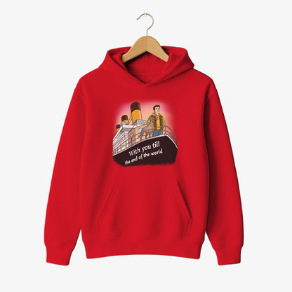 Till the End of the World Hoodie