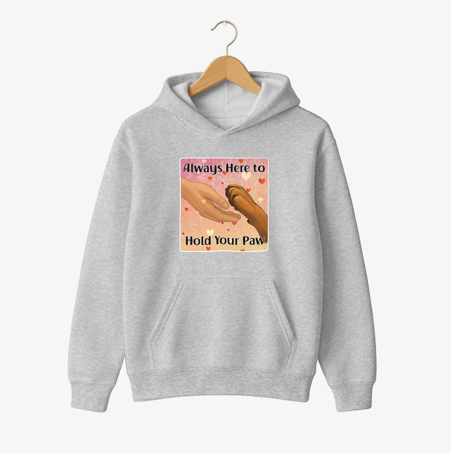 Always Here to Hold Your Paw Hoodie