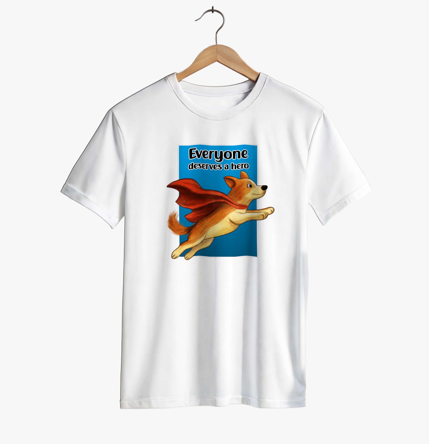 Everyone Deserves a Hero T-shirt