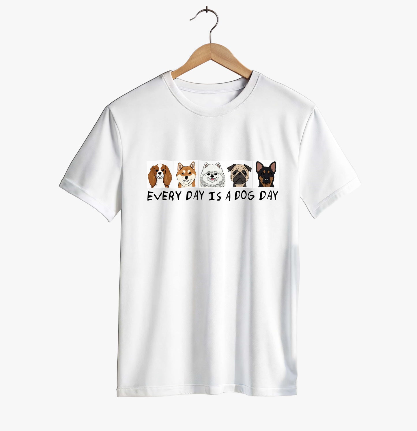 Everyday Is A Dog Day T-shirt