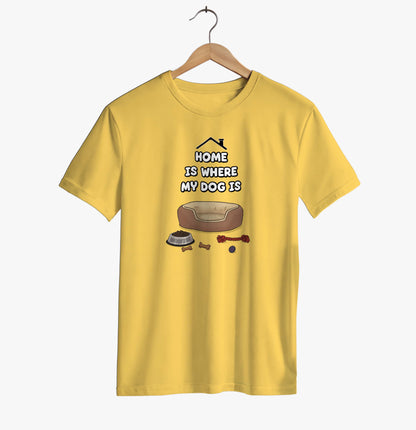 Home Is Where My Dog Is T-shirt