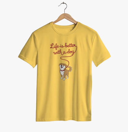 Life Is Better With a Dog T-shirt